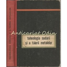 Tehnologia Sudarii Si A Taierii Metalelor - C. Million - Tiraj: 2320 Exemplare