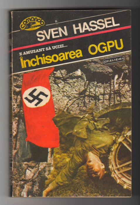 C9922 - INCHISOAREA OGPU. E AMUZANT SA UCIZI - SVEN HASSEL