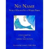 No Name: To Be A Witch Is Not A Willed Thing