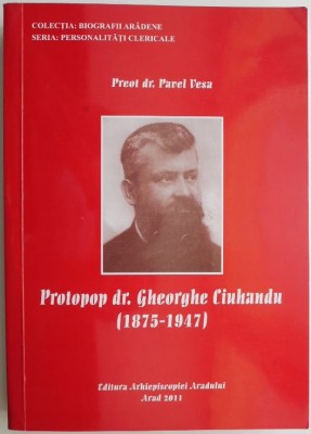 Protopop dr. Gheorghe Ciuhandru (1875-1947) &amp;ndash; Pavel Vesa foto