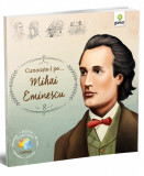 Cunoaste-l pe...Mihai Eminescu |, Gama