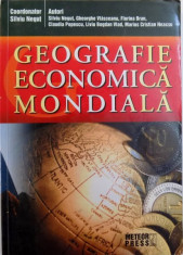 GEOGRAFIE ECONOMICA MONDIALA de SILVIU NEGUT ...MARIUS CRISTIAN NEACSU , 2009 foto