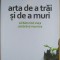 Arta de a trăi și de a muri