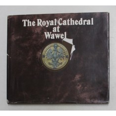 THE ROYAL CATHEDRAL AT WAWEL by MICHAL ROZEK , photographs by STANISLAW MARKOWSKI , 1981