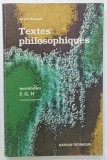 TEXTES PHILOSOPHIQUES par ANDRE ROUSSEL , TERMINALES , F,G,H, NOUVEAU PROGRAMME , 1984 , PREZINTA PETE SI HALOURI DE APA *
