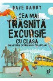 Cea mai trăsnită excursie cu clasa din ultimul catralion și ceva de ani - Dave Barry - Editura Publica