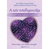 A sz&iacute;v intelligenci&aacute;ja - Halld meg a sz&iacute;v intuit&iacute;v hangj&aacute;t! - Docre Childre