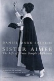 Sister Aimee: The Life of Aimee Semple McPherson