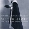 Sister Aimee: The Life of Aimee Semple McPherson