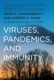 Viruses, Pandemics, and Immunity | Arup Chakraborty, Andrey Shaw, MIT Press
