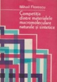 Competitia dintre materialele macromoleculare naturale si sintetice