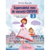 Supercaiet Vacanta COMper Clasa 3 - Comunicare, Matematica, Jocuri, Teste Evaluare - Dorina Riscuta. Editura 2025