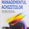 PRINCIPIILE SI MANAGEMENTUL ACHIZITIILOR de PETER BAILY ... DAVID JONES, 2004