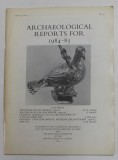 ARCHAEOLOGICAL REPORTS FOR 1984 - 85 , REVISTA , APARUTA 1985