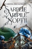 Cumpara ieftin Sarpele si aripile noptii. Seria Coroanele Nyaxiei. Volumul 1/Carissa Broadbent, Storia Books