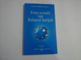 Cumpara ieftin Forta sexuala sau Balaurul inaripat (sublinieri) - Omraam Mikhael AIVANHOV