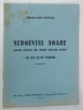 SERGENTUL SOARE , EPISOD OSTASESC DIN TIMPUL MARELUI RAZBOI de PANA SFETESCU , 1938