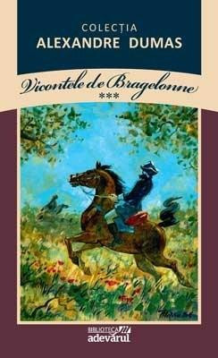 Alexandre Dumas - Vicontele de Bragelonne ( vol. 3 ) foto