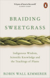 Braiding Sweetgrass - Robin Wall Kimmerer, 2020
