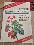 Retete de sanatate cu plante Maria Treben
