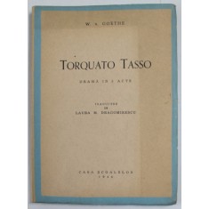 TORQUATO TASSO - DRAMA IN ACTE de W.v. GOETHE , 1944