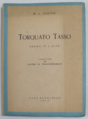 TORQUATO TASSO - DRAMA IN ACTE de W.v. GOETHE , 1944 foto