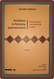 Iuliana Conovici - Ortodoxia in Romania Postcomunista Vol. II, Eikon 2010. Crestinism