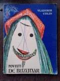 Vladimir Colin - Povesti de Buzunar (1971) Editura Ion Creanga Brosata 62 Pagini