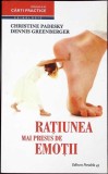 RATIUNEA MAI PRESUS DE EMOTII-C. PADESKY, D. GREENBERGER-347800