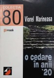 O cedare in anii &#039;20 - Viorel Marineasa