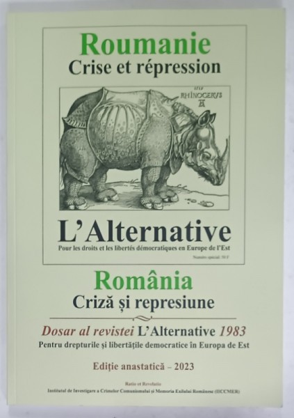 ROMANIA , CRIZA SI REPRESIUNE , DOSAR AL REVISTEI &#039; L &#039;ALTERNATIVE &#039; 1983 , EDITIE ANASTATICA , RETIPARITA 2023 , TEXT IN ROMANA SI FRANCEZA