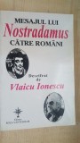 Mesajul lui Nostradamus catre romani- Vlaicu Ionescu