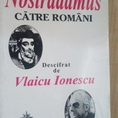 Mesajul lui Nostradamus catre romani- Vlaicu Ionescu