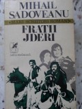 Fratii Jderi - Mihail Sadoveanu, Cartea Romaneasca 1978, Roman, 773 pagini, Colectia Mari Scriitori Romani