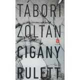 Cig&aacute;ny rulett - T&aacute;bori Zolt&aacute;n
