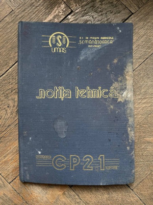 Notita tehnica Cositoarea Purtata CP-2,1 Fabricatie 1959. Instructiuni de exploatare si catalogul pieselor de schimb foto