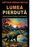 Lumea pierduta - Aurel Carasel, Arthur Conan Doyle