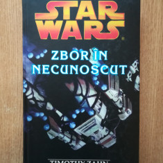 TIMOTHY ZAHN - STAR WARS. ZBOR IN NECUNOSCUT (2007, editie cartonata)