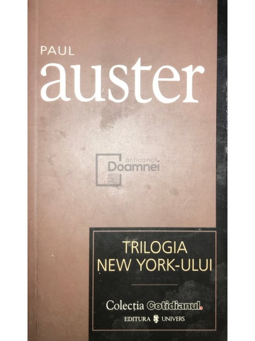 Paul Auster - Trilogia New York-ului (Editia: 2007)