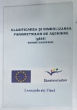 CLASIFICAREA SI SIMBOLIZAREA PARAMETRILOR DE ASCHIERE, NORME EUROPENE de PROF. DR. ING. MARCEL PLESCA, 2002