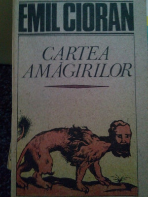 Emil Cioran - Cartea amagirilor (editia 1991) foto