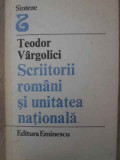 SCRIITORII ROMANI SI UNITATEA NATIONALA-TEODOR VARGOLICI