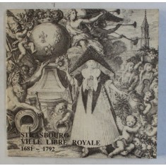 STRASBOURG , VILLE LIBRE ROYALE ( 1681 - 1792 ) , 1981