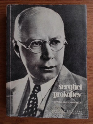 Serghei Prokofiev - Autobiografie. &amp;Icirc;nsemnări, articole foto