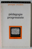 PEDAGOGIE PROGRESSISTE par GEORGES SNYDERS , 1975