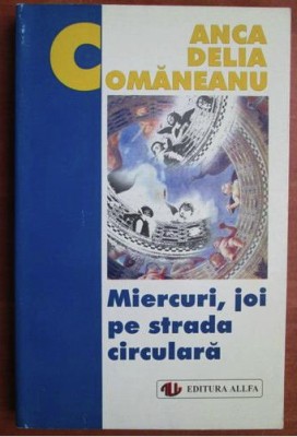 Anca Delia Comaneanu - Miercuri, Joi pe strada circulara foto