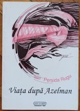 Viata dupa Azelman - Persida Rugu// dedicatie autoare pentru Johnny Raducanu
