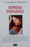 Depresia postnatala - Sandra L. Wheatley