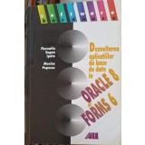 DEZVOLTAREA APLICATIILOR DE BAZE DE DATE IN ORACLE 8 SI FORMS 6-FLORENTIN EUGEN IPATE, MONICA POPESCU-254773