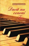 Cumpara ieftin Daca Nu Veneai Tu ..., Maria Pastourmadzis - Editura Egumenita